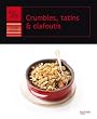 Crumbles, tatins et clafoutis