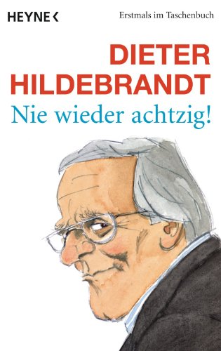 Nie wieder achtzig! (German Edition)