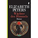 W�chter des Himmels (Ein Amelia-Peabody-Krimi)von "Elizabeth Peters"