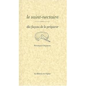 10 Facons De Cuisiner Le Saint Nectaire Selon Veronique Chapacou 10 Facons De Cuisiner Le Saint Nectaire Selon Veronique Chapacou