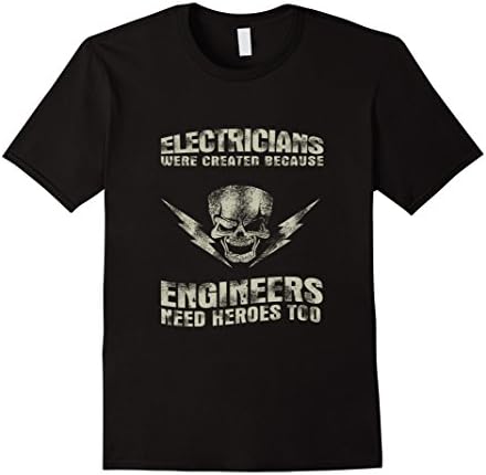 Men's Electricians were created because Engineers need heroes too! 2XL Black