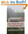 Der M�rder mit dem gr�nen Daumen: Ein Kriminalroman mit vielen Gartentipps