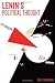 Lenin's Political Thought: Theory and Practice in the Democratic and Socialist Revolu...