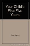 Your child's first five years