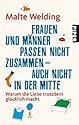 Frauen und Männer passen nicht zusammen - auch nicht in der Mitte: Warum die Liebe trotzdem glücklich macht