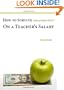 How to Survive (and Perhaps Thrive) on a Teacher's Salary