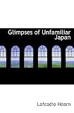 Glimpses of Unfamiliar Japan: Second Series