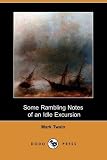 Some Rambling Notes of an Idle Excursion (Dodo Press)