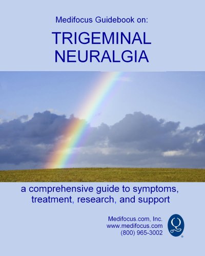 Medifocus Guidebook on: Trigeminal Neuralgia