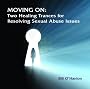 Moving on: Two Healing Trances for Resolving Sexual Abuse Issues