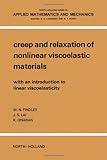 Creep and relaxation of nonlinear viscoelastic materials : with an introduction to linear viscoelasticity