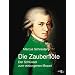 Die Zauberfl�te: Der Schl�ssel zum verborgenen Mozart