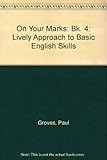 On your marks : a lively approach to basic English skills