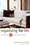 Image of Organizing for Life: Declutter Your Mind to Declutter Your World