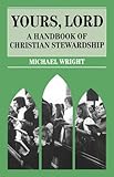 Yours, Lord : a handbook of Christian stewardship
