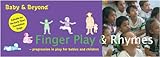 Finger play and rhymes : progression in play for babies and children