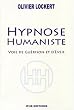 Hypnose humaniste : Voie de gu�rison et d'�veil