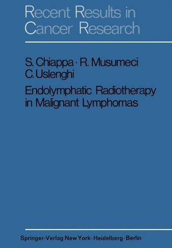 Endolymphatic Radiotherapy in Maglignant Lymphomas (Recent Results in Cancer Research)