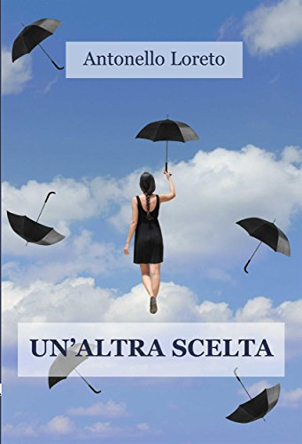 Un'altra scelta (Italian Edition)
