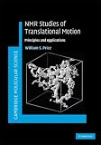 NMR Studies of Translational Motion: Principles and Applications (Cambridge Molecular Science)
