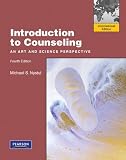 Introduction to Counseling: An Art and Science Perspective