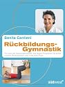 R&uuml;ckbildungsgymnastik: Fit nach der Schwangerschaft: das beste Programm f&uuml;r einen starken Beckenboden und eine gute Figur