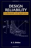 Design Reliability: Fundamentals and Applications
