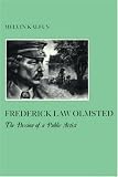 Frederick Law Olmstead: The Passion of a Public Artist (American Social Experience)
