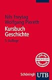 Produkt-Bild: Kursbuch Geschichte: Tipps und Regeln f&uuml;r wissenschaftliches Arbeiten