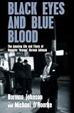 Black eyes and blue blood : the amazing life and times of gangster 'Scouse' Norman Johnson