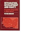 Integration, development and equity : economic integration in West Africa