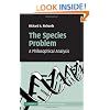 The Species Problem: A Philosophical Analysis (Cambridge Studies in Philosophy and Biology)