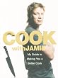 Cook with Jamie: My Guide to Making You a Better Cook