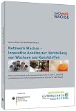 Produkt-Bild: Netzwerk Wachse. Innovative Ans&auml;tze zur Herstellung von Wachsen aus Kunststoffen