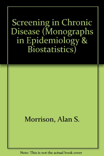 Screening in Chronic Disease (Monographs in Epidemiology and Biostatistics)