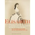 Elisabeth: Prinzessin in Bayern, Kaiserin von �sterreich, K�nigin von Ungarn