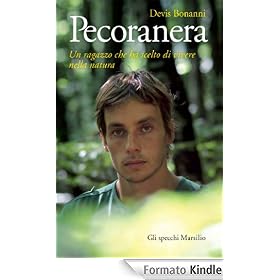 Pecoranera: Un ragazzo che ha scelto di vivere nella natura (Gli specchi)