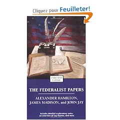 The Federalist Papers: Alexander Hamilton, James Madison, and John Jay