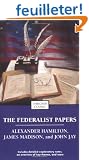 The Federalist Papers: Alexander Hamilton, James Madison, and John Jay