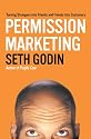 Permission Marketing: Turning Strangers into Friends and Friends into Customers