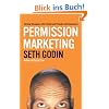 Permission Marketing: Turning Strangers Into Friends And Friends Into Customers