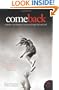 Come Back: A Mother and Daughter's Journey Through Hell and Back (P.S.)