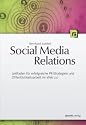 Social Media Relations: Leitfaden für erfolgreiche PR-Strategien und Öffentlichkeitsarbeit im Web 2.0