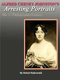 Alfred Cheney Johnstons Arresting Portraits (His 17 Photographic Secrets)
