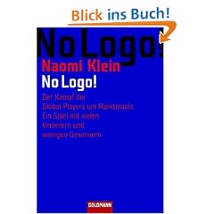 No Logo! Der Kampf der Global Players um Marktmacht - Ein Spiel mit vielen Verlierern und wenigen Gewinnern