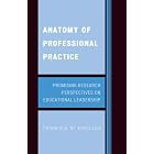  Anatomy of Professional Practice: Promising Research Perspectives on Educational... by English Fenwick