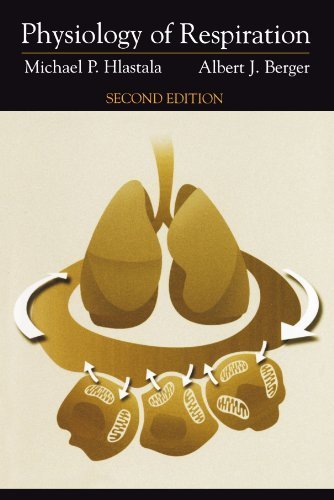 Physiology of Respiration 2nd edition by Hlastala, Michael P., Berger, Albert J. (2001) Paperback