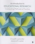 An Introduction to Educational Research:Connecting Methods to Practice