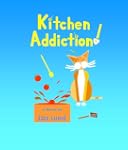 Kitchen Addiction! Recipes
