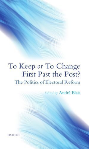 To Keep or To Change First Past The Post?: The Politics of Electoral Reform (2008-07-15)